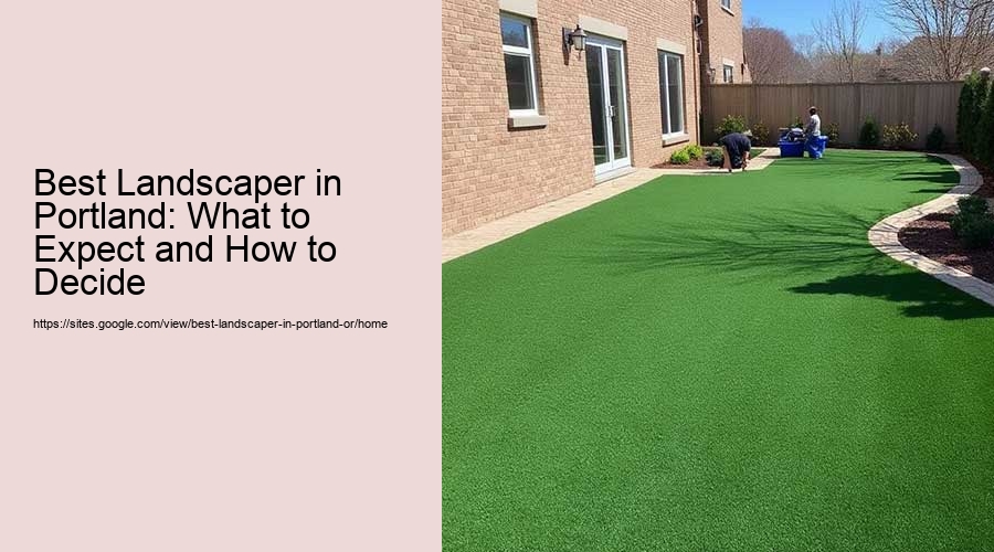 Best Landscaper in Portland: What to Expect and How to Decide
